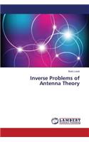 Inverse Problems of Antenna Theory