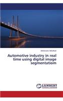 Automotive industry in real time using digital image segmentatiom