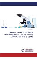 Newer Benzoxazoles & Benzthiazoles acts as active Antimicrobial agents