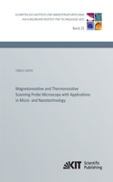 Magnetoresistive and Thermoresistive Scanning Probe Microscopy with Applications in Micro- and Nanotechnology