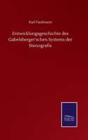 Entwicklungsgeschichte des Gabelsberger'schen Systems der Stenografie