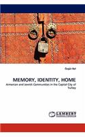 Memory, Identity, Home