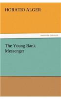 The Young Bank Messenger