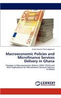 Macroeconomic Policies and Microfinance Services Delivery in Ghana