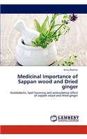 Medicinal Importance of Sappan Wood and Dried Ginger