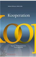 Kooperation: Wegweiser fur Fuhrungspersonen, Trainer und Berater: Wegweiser Fur Fuhrungspersonen, Trainer Und Berater