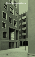 Three Houses in Vienna – Residential Buildings by Werner Neuwirth, Krucker von Ballmoos, Sergison