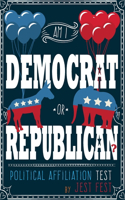 Am I Democrat or Republican? Political Affiliation Test