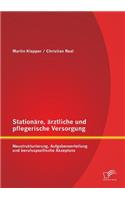 Stationäre, ärztliche und pflegerische Versorgung