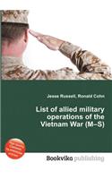 List of Allied Military Operations of the Vietnam War (M-S)