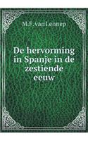 de Hervorming in Spanje in de Zestiende Eeuw