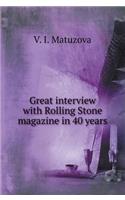 Great Interview with Rolling Stone Magazine in 40 Years