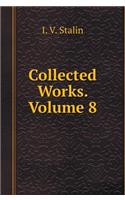Collected Works. Volume 8