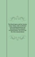 Khond Agency and the Calcutta review: being a reply in refutation of the misrepresentations and distortions of facts contained in several articles . IX, XI, XV, and XX of the Calcutta Review