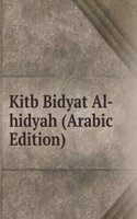 Kitb Bidyat Al-hidyah (Arabic Edition)