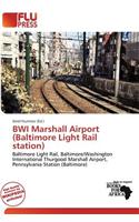 Bwi Marshall Airport (Baltimore Light Rail Station): (English)