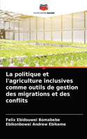 politique et l'agriculture inclusives comme outils de gestion des migrations et des conflits