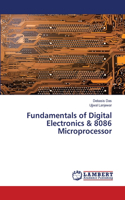 Fundamentals of Digital Electronics & 8086 Microprocessor