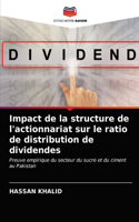 Impact de la structure de l'actionnariat sur le ratio de distribution de dividendes