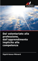Dal volontariato alla professione, dall'apprendimento implicito alla competenza