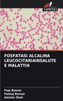 Fosfatasi Alcalina Leucocitariainsalute E Malattia