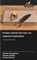 Protesi maxillo-facciale con supporto implantare