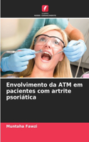 Envolvimento da ATM em pacientes com artrite psoriática