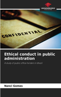 Ethical conduct in public administration