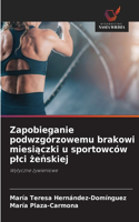 Zapobieganie podwzgórzowemu brakowi miesiaczki u sportowców plci zenskiej