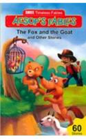 Timeless Aesops Fables- Fox and goat and other stories