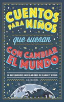 Cuentos Para Niños Que Sueñan Con Cambiar El Mundo -V2*