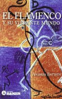 El Flamenco y su Vibrante Mundo