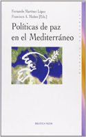 politicas de paz en el mediterraneo (Biblioteca Nueva) (Spanish Edition)