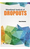 SITUATIONAL ANALYSIS OF DROPOUTS