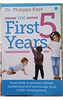 THE FIRST 5 YEARS