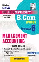 Management Accounting for B.Com Prog Semester 6 for Delhi University by Shiv Das
