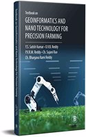 Textbook on Geo Informatics and Nano Technology in Precision farming [Hardcover] Y.S. Satish Kumar; U.V.B. Reddy; P.V.R.M. Reddy; Ch. Sujani Rao and Ch. Bhargava Rami Reddy
