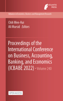 Proceedings of the International Conference on Business, Accounting, Banking, and Economics (ICBABE 2022)