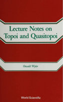 Lecture Notes On Topoi And Quasitopoi