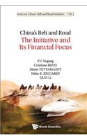 China's Belt and Road: The Initiative and Its Financial Focus
