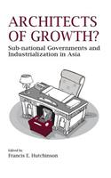 Architects of Growth? Sub-National Governments and Industrialization in Asia