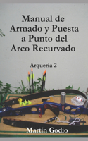 Manual de Armado y Puesta a Punto del Arco Recurvado