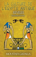 La Culture De l'Egypte Ancienne Révélée