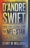 D'Andre Swift: From High School Star to NFL Star- The Evolution of a Football Icon