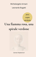 Una fiamma rosa, una spirale verde scuro