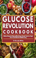 Glucose Revolution Cookbook