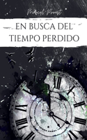 En Busca del Tiempo Perdido