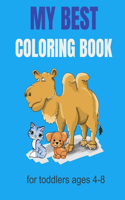 my best coloring book for toddlers ages 4-8: fun children's animals activity coloring book for toddlers