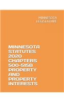 Minnesota Statutes 2020 Chapters 500-515b Property and Property Interests