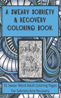 Sweary Sobriety and Recovery Coloring Book